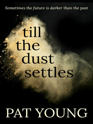 cover image of Till the Dust Settles